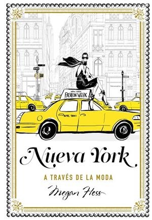 Nueva York a través de la moda | 9788416890286 | Hess, Megan | Librería Castillón - Comprar libros online Aragón, Barbastro