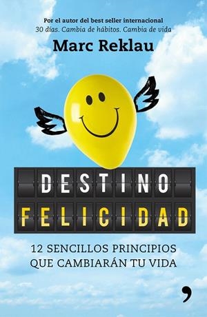 Destino felicidad | 9788499986395 | Reklau, Marc | Librería Castillón - Comprar libros online Aragón, Barbastro