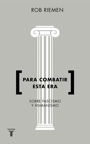 Para combatir esta era | 9788430619238 | Rob Riemen | Librería Castillón - Comprar libros online Aragón, Barbastro