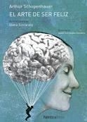 El arte de ser feliz | 9788417281144 | Schopenhauer, Arthur | Librería Castillón - Comprar libros online Aragón, Barbastro