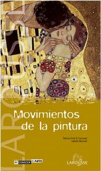 MOVIMIENTOS DE LA PINTURA | 9788483325964 | CARRASSAL, PATRICIA FRIDE R.; MARCADE, ISABELLE | Librería Castillón - Comprar libros online Aragón, Barbastro