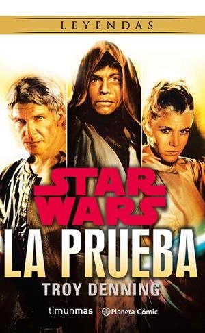 Star Wars: la prueba (novela) | 9788491467342 | Troy Denning | Librería Castillón - Comprar libros online Aragón, Barbastro