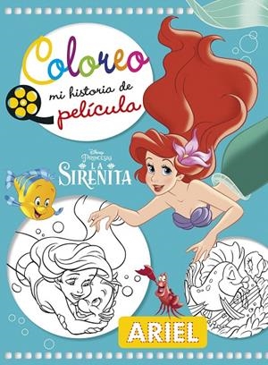 La Sirenita. Coloreo mi historia de película | 9788416917341 | Disney | Librería Castillón - Comprar libros online Aragón, Barbastro