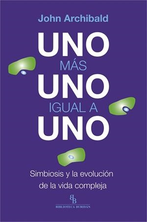 Uno más uno igual a uno | 9788416995561 | Archibald, John | Librería Castillón - Comprar libros online Aragón, Barbastro