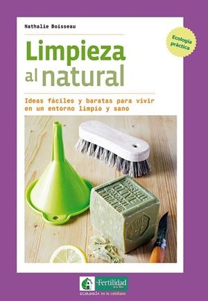 Limpieza al natural | 9788494433467 | Boisseau, Nathalie | Librería Castillón - Comprar libros online Aragón, Barbastro