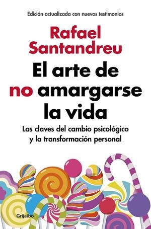 EL ARTE DE NO AMARGARSE LA VIDA (ED.AMPLIADA) | 9788425355868 | Rafael Santandreu | Librería Castillón - Comprar libros online Aragón, Barbastro