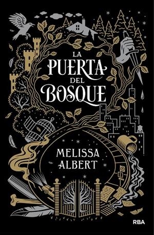LA PUERTA DEL BOSQUE | 9788427212527 | Melissa Albert | Librería Castillón - Comprar libros online Aragón, Barbastro
