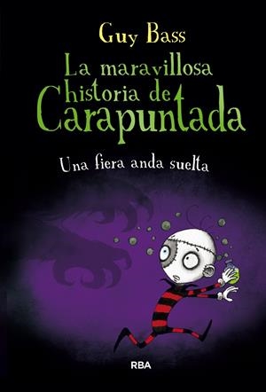 CARAPUNTADA 5 : UNA FIERA ANDA SUELTA | 9788427212794 | Guy Bass | Librería Castillón - Comprar libros online Aragón, Barbastro
