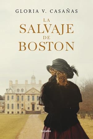LA SALVAJE DE BOSTON | 9788425355936 | Casañas, Gloria V. | Librería Castillón - Comprar libros online Aragón, Barbastro