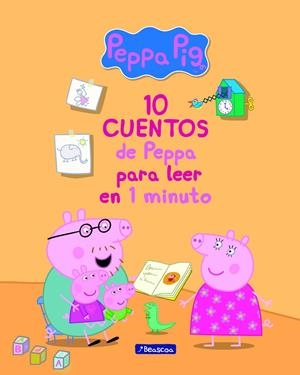 10 CUENTOS DE PEPPA PARA LEER EN 1 MINUTO - Peppa Pig | 9788448849719 | Hasbro  eOne | Librería Castillón - Comprar libros online Aragón, Barbastro