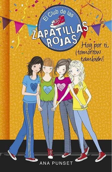 EL CLUB DE LAS ZAPATILLAS ROJAS 13 : HOY POR TI, TOMORROW TAMBIÉN | 9788490438930 | Ana Punset | Librería Castillón - Comprar libros online Aragón, Barbastro