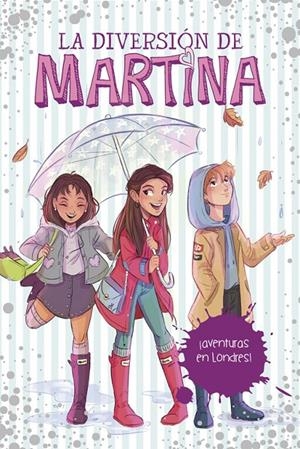 LA DIVERSION DE MARTINA 2 : ¡AVENTURAS EN LONDRES! | 9788490438848 | Martina D'Antiochia | Librería Castillón - Comprar libros online Aragón, Barbastro