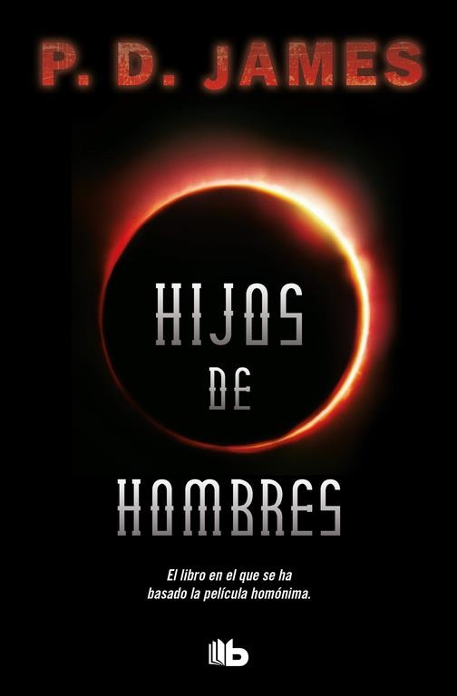 HIJOS DE HOMBRES | 9788490704387 | P.D. James | Librería Castillón - Comprar libros online Aragón, Barbastro