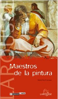 MAESTROS DE LA PINTURA | 9788483325971 | CARRASSAL, PATRICIA FRIDE R. | Librería Castillón - Comprar libros online Aragón, Barbastro