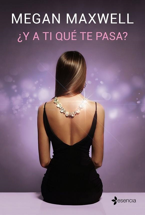 ¿Y a ti qué te pasa? | 9788408181484 | Maxwell, Megan | Librería Castillón - Comprar libros online Aragón, Barbastro