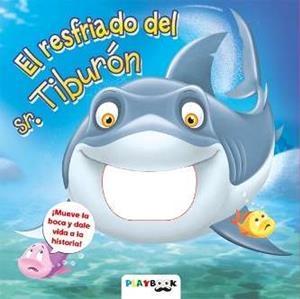El resfriado del sr. Tiburón | 9788417076306 | Varios autores | Librería Castillón - Comprar libros online Aragón, Barbastro
