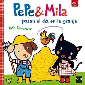 PEPE Y MILA PASAN EL DIA EN LA GRANJA | 9788467596847 | Kawamura, Yayo | Librería Castillón - Comprar libros online Aragón, Barbastro