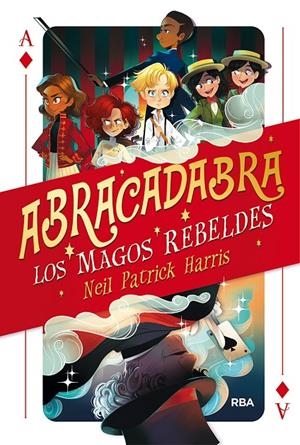 Abracadabra 01 : Los magos rebeldes | 9788427213562 | HARRIS, NEIL PATRICK | Librería Castillón - Comprar libros online Aragón, Barbastro