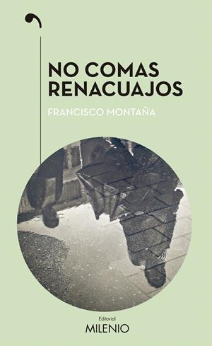 No comas renacuajos | 9788497438049 | Montaña Ibáñez, Francisco | Librería Castillón - Comprar libros online Aragón, Barbastro