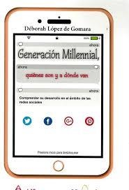 Generación Millennial: Quiénes son y a dónde van | 9788426726124 | Déborah López de Gomara | Librería Castillón - Comprar libros online Aragón, Barbastro