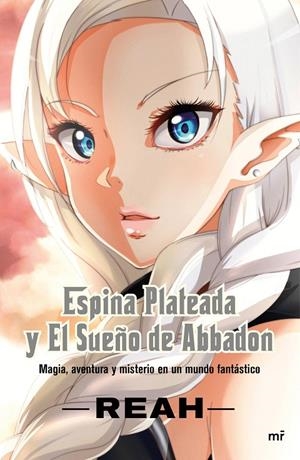 Espina Plateada y El Sueño de Abbadon | 9788427044081 | Buigues García, Patricia | Librería Castillón - Comprar libros online Aragón, Barbastro