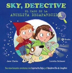 Sky, detective: El caso de la Abuelita desaparecida | 9788469623824 | Clarke, Jane | Librería Castillón - Comprar libros online Aragón, Barbastro