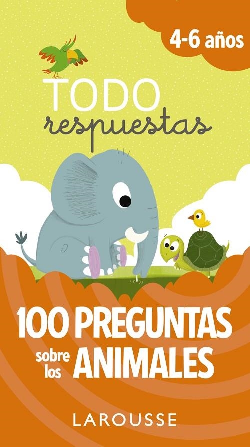 Todo respuestas. 100 preguntas sobre los animales | 9788416984817 | Larousse Editorial | Librería Castillón - Comprar libros online Aragón, Barbastro