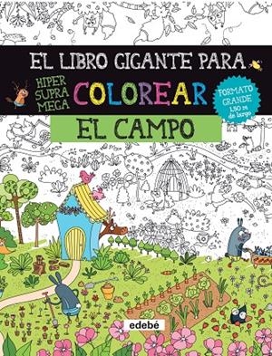 EL LIBRO GIGANTE PARA COLOREAR: EL CAMPO | 9788468334448 | Librería Castillón - Comprar libros online Aragón, Barbastro