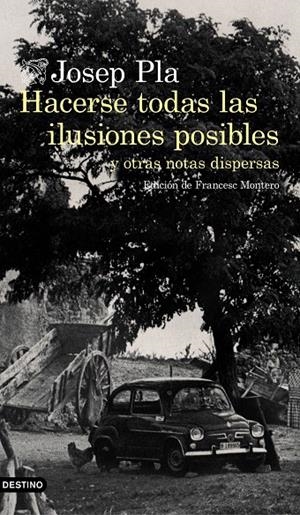 Hacerse todas las ilusiones posibles | 9788423353002 | Pla, Josep | Librería Castillón - Comprar libros online Aragón, Barbastro