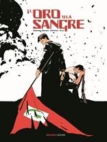 EL ORO Y LA SANGRE 02 | 9788416417001 | NURY, FABIEN/ DEFRANCE, MAURIN/ BEDOUEL, FABIEN/ MERWAN | Librería Castillón - Comprar libros online Aragón, Barbastro