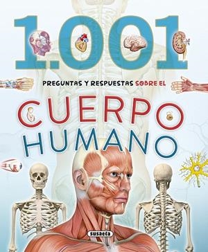 1.001 Preguntas y respuestas sobre el cuerpo humano | 9788467758276 | Susaeta, Equipo | Librería Castillón - Comprar libros online Aragón, Barbastro