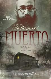 TE LLAMARE MUERTO | 9788435063210 | DE CORA JOSE | Librería Castillón - Comprar libros online Aragón, Barbastro