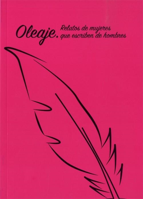 Oleaje. Relatos de mujeres que escriben de hombres | 9788483803714 | Barbáchano, Margarita (coord.) | Librería Castillón - Comprar libros online Aragón, Barbastro