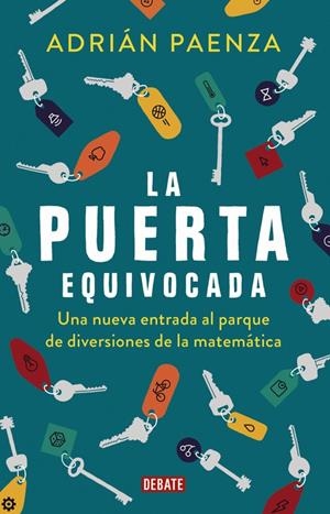 La puerta equivocada | 9788499928326 | Adrián Paenza | Librería Castillón - Comprar libros online Aragón, Barbastro