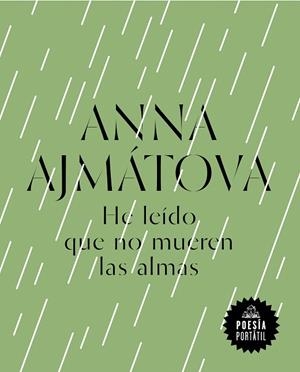 He leído que no mueren las almas | 9788439734215 | Anna Ajmátova | Librería Castillón - Comprar libros online Aragón, Barbastro
