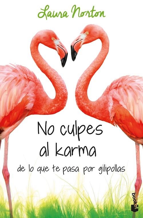 No culpes al karma de lo que te pasa por gilipollas | 9788467051889 | Norton, Laura | Librería Castillón - Comprar libros online Aragón, Barbastro