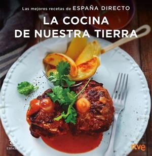 La cocina de nuestra tierra | 9788467051414 | RTVE | Librería Castillón - Comprar libros online Aragón, Barbastro