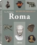 LA ANTIGUA ROMA- MUSEO DE BOLSILLO | 9789089989543 | VIRGINA L. CAMPBELL | Librería Castillón - Comprar libros online Aragón, Barbastro