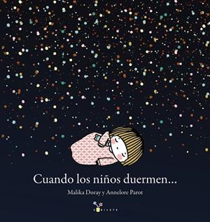 Cuando los niños duermen... | 9788469621349 | Doray, Malika | Librería Castillón - Comprar libros online Aragón, Barbastro