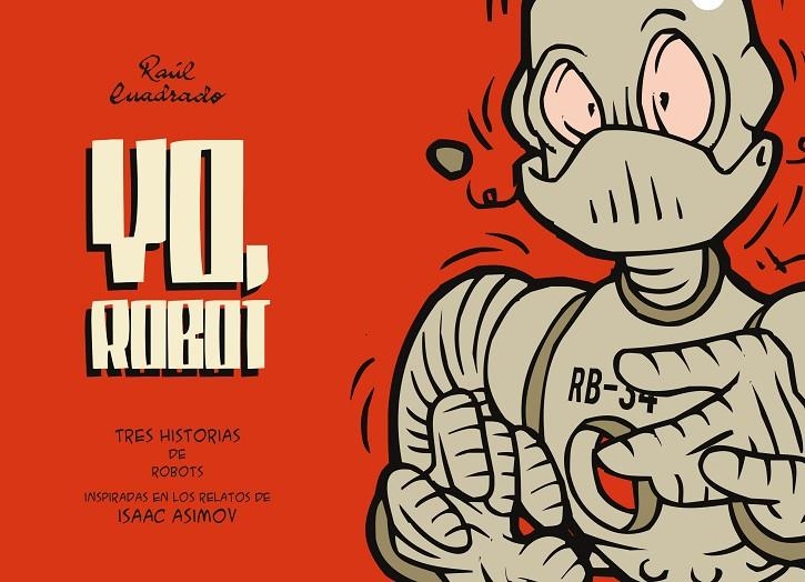 Yo, Robot | 9788417294151 | Cuadrado, Raúl | Librería Castillón - Comprar libros online Aragón, Barbastro