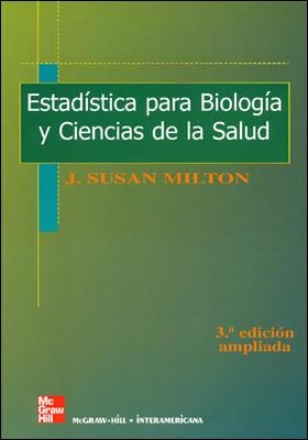 ESTADISTICA PARA BIOLOGIA Y CIENCIAS DE LA SALUD. (EDICION REVISADA. ACTUALIZADA | 9788448159962 | MILTON, SUSAN | Librería Castillón - Comprar libros online Aragón, Barbastro