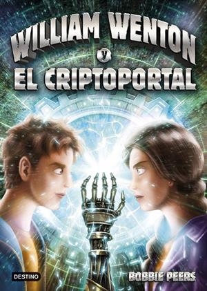 William Wenton y el criptoportal | 9788408181934 | Peers, Bobbie | Librería Castillón - Comprar libros online Aragón, Barbastro