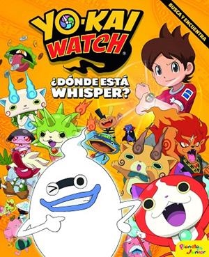 Yo-kai Watch. ¿Dónde está Whisper? | 9788408182146 | Yo-Kai Watch | Librería Castillón - Comprar libros online Aragón, Barbastro