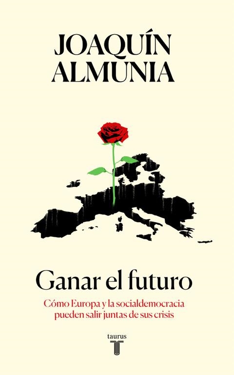 Ganar el futuro | 9788430619320 | Joaquín Almunia | Librería Castillón - Comprar libros online Aragón, Barbastro