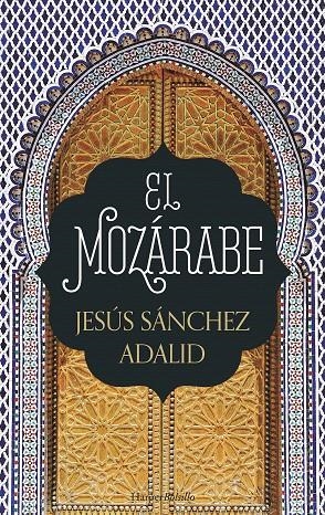 El mozárabe | 9788417216009 | Sánchez Adalid, Jesús | Librería Castillón - Comprar libros online Aragón, Barbastro