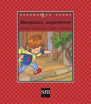 CDA.73 MARQUITOS SUPERHEROE | 9788491072874 | Casariego, Nicolás | Librería Castillón - Comprar libros online Aragón, Barbastro