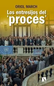 Los entresijos del 02018;procés02019; | 9788490974261 | March Ledesma, Oriol | Librería Castillón - Comprar libros online Aragón, Barbastro