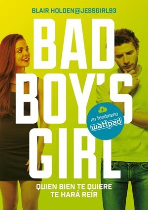 Quien bien te quiere te hará reír (Bad Boy's Girl 4) | 9788490437223 | Blair Holden | Librería Castillón - Comprar libros online Aragón, Barbastro