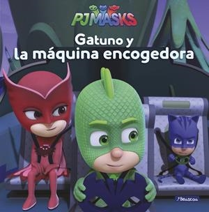Gatuno y la máquina encogedora (PJ Masks. Primeras lecturas) | 9788448849467 | Varios autores | Librería Castillón - Comprar libros online Aragón, Barbastro