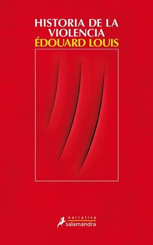 Historia de la violencia | 9788498388381 | Édouard Louis | Librería Castillón - Comprar libros online Aragón, Barbastro
